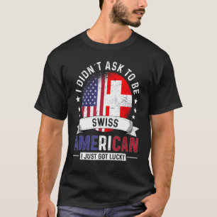 Swiss American Countries Flags Pride Switzerland F T-Shirt