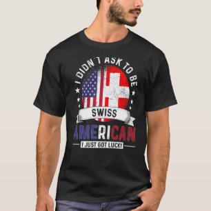 Swiss American Countries Flags Pride Switzerland F T-Shirt