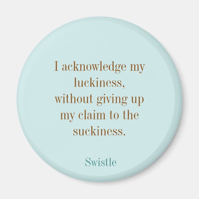 Swistle blog slogan round magnet (Front)