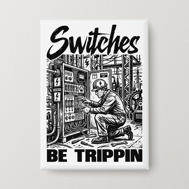 Switches Be Trippin Electrical Engineer Funny (Front)