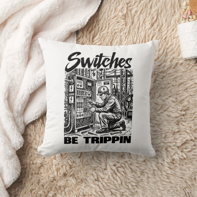 Switches Be Trippin Electrical Engineer Funny Throw Pillow (Blanket)