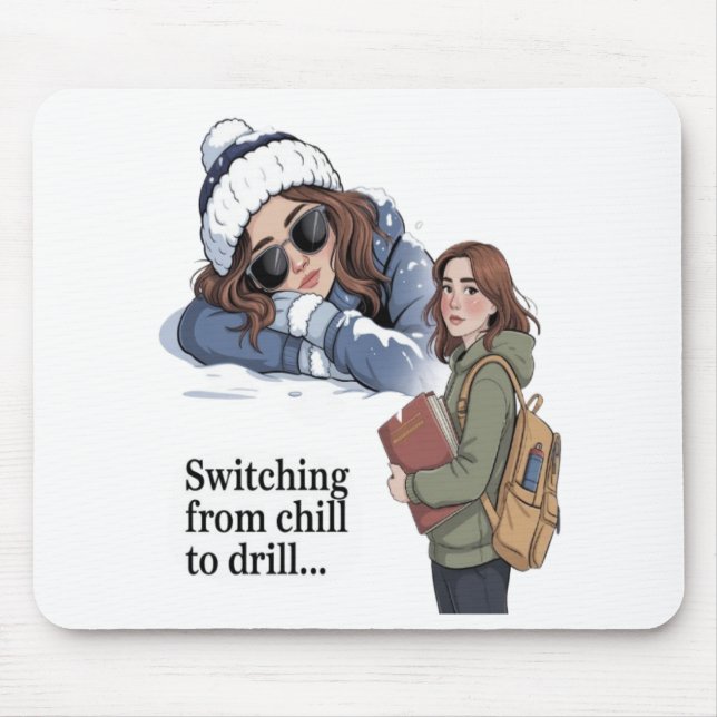 Switching from chill to drill mouse pad (Front)