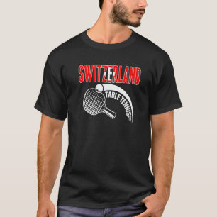 Switzerland Table Tennis Support Swiss Ping Pong T-Shirt