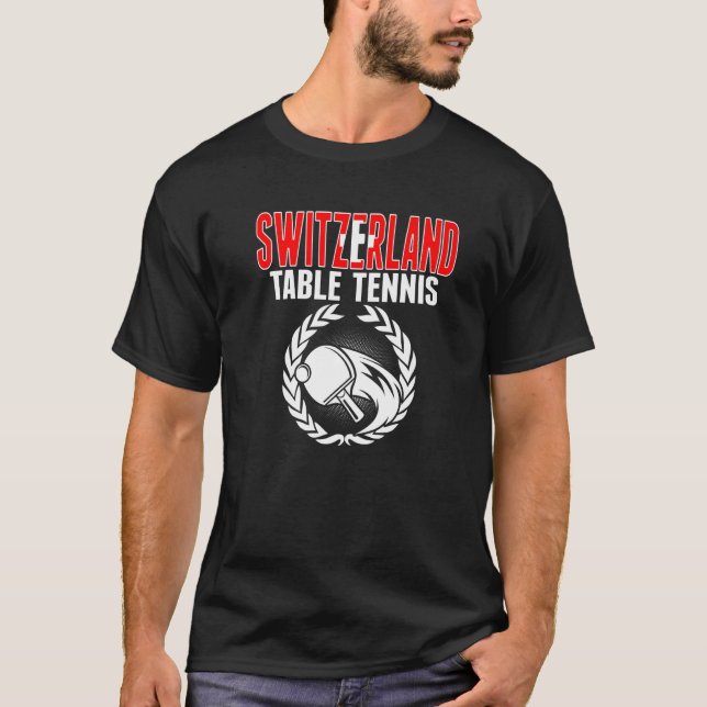 Switzerland Table Tennis   Swiss Ping Pong Support T-Shirt (Front)