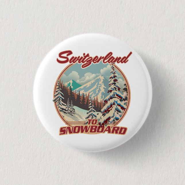Switzerland to Snowboard 1 Inch Round Button (Front)