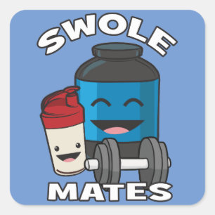 SWOLEMATES Funny Protein Bodybuilding Motivational Square Sticker