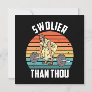 Swolier Than Thou