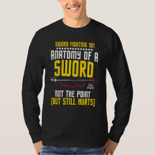 Sword Fighting 101 Anatomy Swords Rapier Fencing T-Shirt