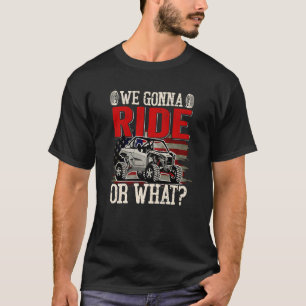 SXS Rider US Flag We Gonna Ride Or What Offroad UT T-Shirt