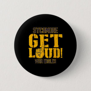 Sycamore High School Get Loud War Eagles 2 Inch Round Button
