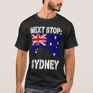 Sydney Australia Vacation Trip Next Stop Vacay Sou T-Shirt
