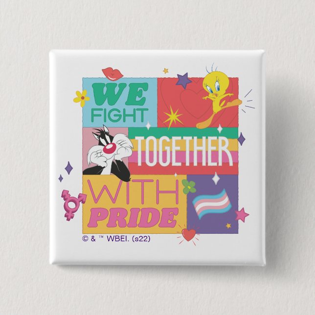 SYLVESTER™ & TWEETY™| We Fight Together With Pride 2 Inch Square Button (Front)