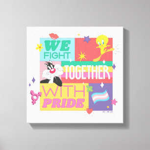 SYLVESTER™ & TWEETY™  We Fight Together With Pride Canvas Print