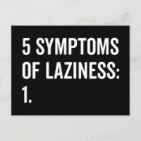 Symptoms Of Laziness Funny Quote