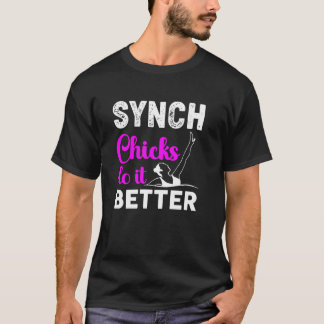 Sync Swimming Synch Chicks Do It Better T-Shirt