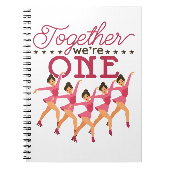Synchronized Skating Together We're One Notebook (Front)