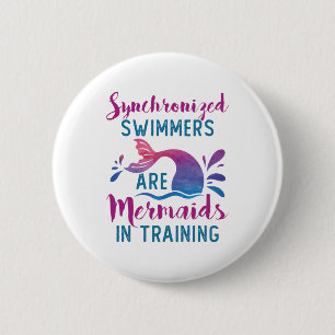 Synchronized Swimmers Are Mermaids In Training 2 Inch Round Button