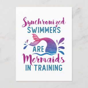 Synchronized Swimmers Are Mermaids In Training Postcard