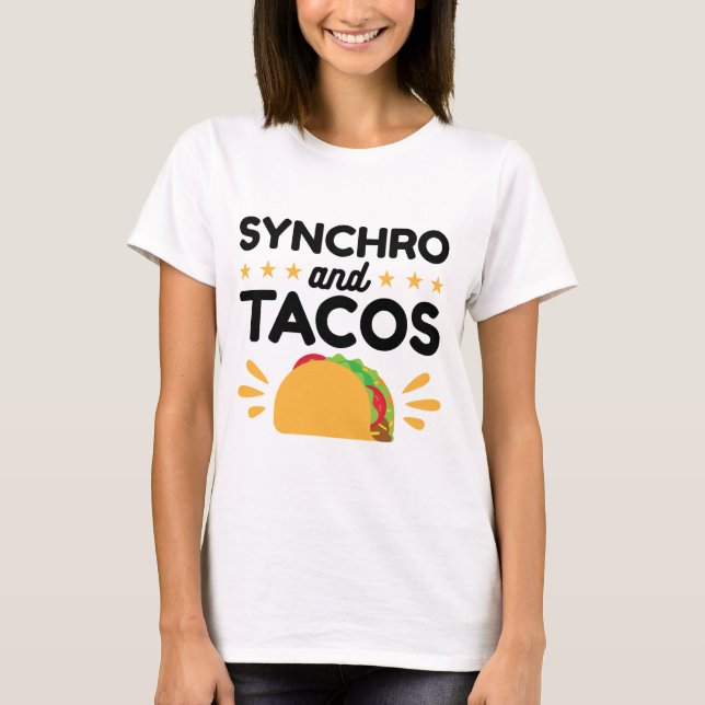 Synchronized Swimming Synchro and Tacos T-Shirt (Front)