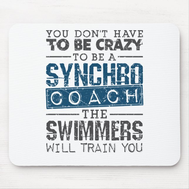 Synchronized Swimming Synchro Coach  Crazy Mouse Pad (Front)