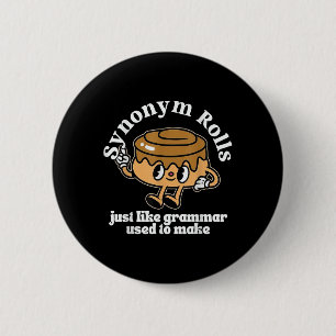 Synonym Rolls Grammar Pun Vintage Style T-shirt.pn 2 Inch Round Button