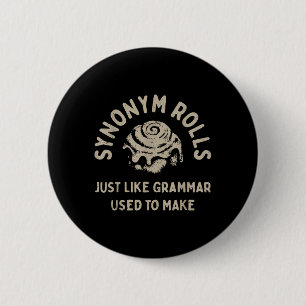 Synonym Rolls Joke Cinnamon Rolls Grammar Pun Funn 2 Inch Round Button