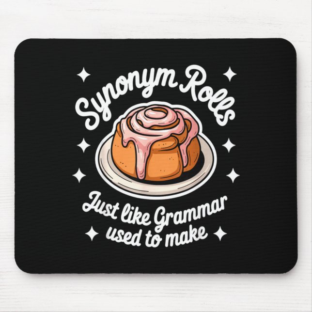 Synonym Rolls Just Like Grammar Used To Make Gramm Mouse Pad (Front)