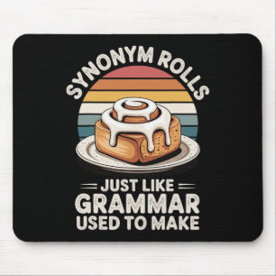 Synonym Rolls Just Like Grammar Used To Make Mouse Pad
