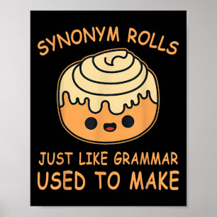 Synonym Rolls Just Like Grammar Used To Make Teach Poster
