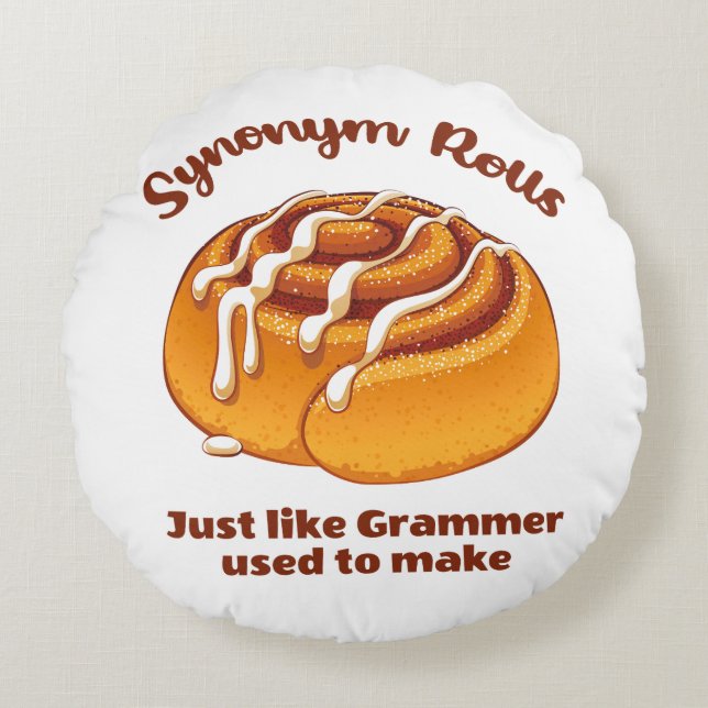 Synonym Rolls Just Like Grammer Used To Make Round Pillow (Front)