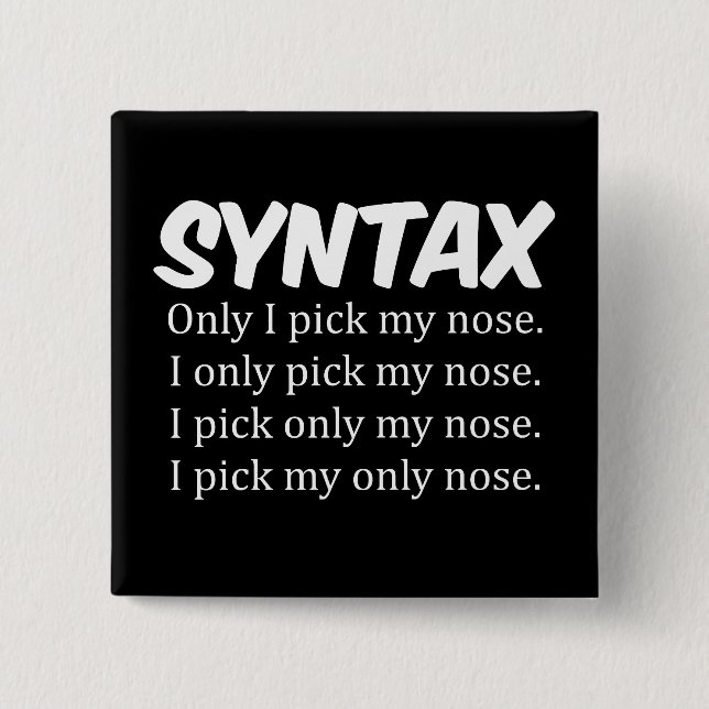 Syntax Funny Nose Picking 2 Inch Square Button (Front)
