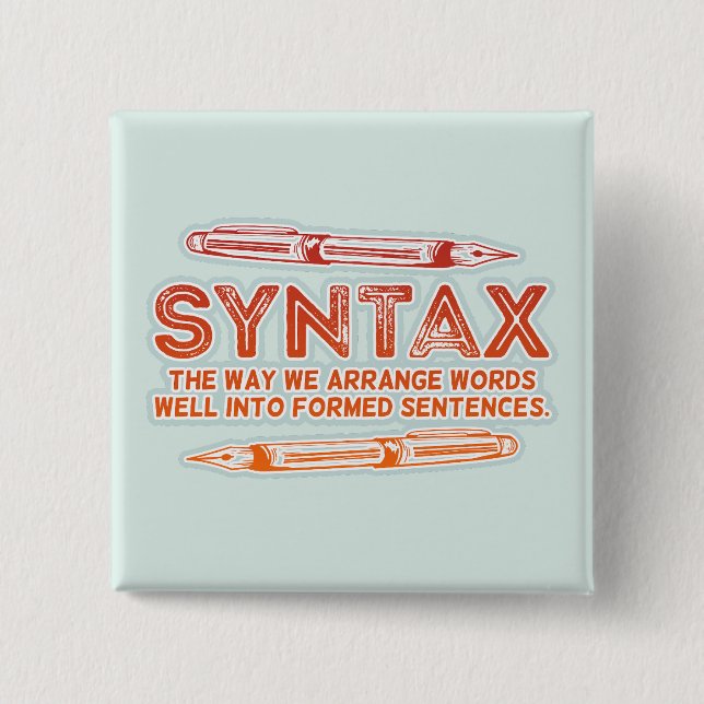 Syntax Funny Sentence structure Grammar 2 Inch Square Button (Front)