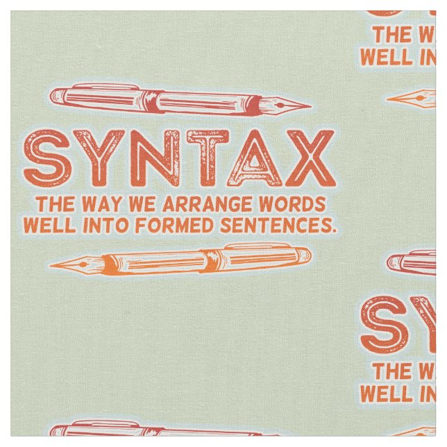 Syntax Funny Sentence structure Grammar Fabric (Close Up)