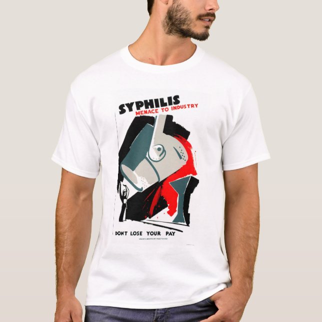 Syphilis Is A Menace 1940 WPA T-Shirt (Front)