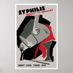Syphilis ~ Menace to Industry Poster