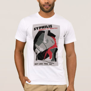 Syphilis ~ Menace to Industry T-Shirt
