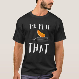 Syrup For Pancakes Flipping Flapjack Breakfast Pan T-Shirt