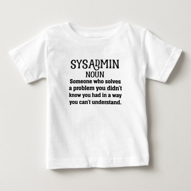 sysadmin definition baby T-Shirt (Front)