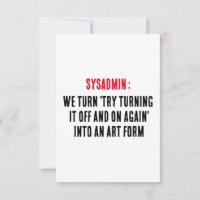 Sysadmin We turn 'try turning it off and on again