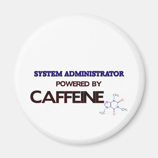 System Administrator Powered by caffeine Magnet (Front)