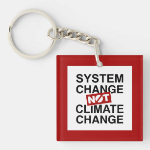System Change Not Climate Change Keychain