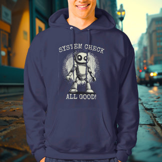 System Check: All Good! - Robotic Readiness Hoodie