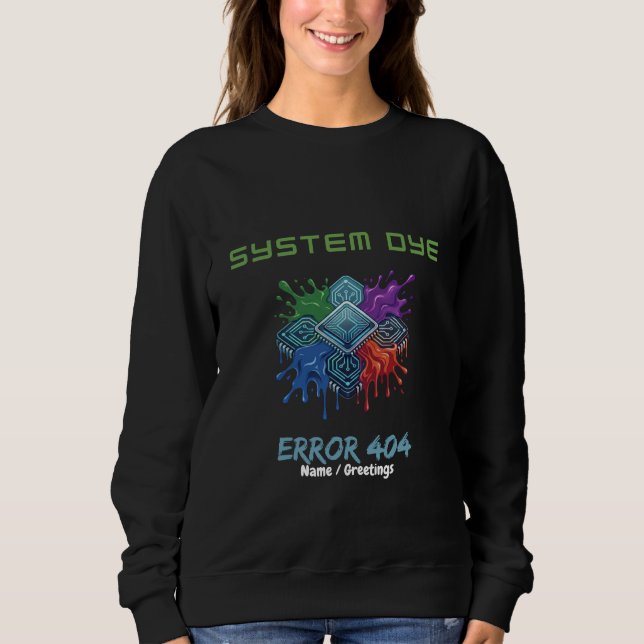 System Dye Error 404 Tech Glitch Microchip Graphic Sweatshirt (Front)