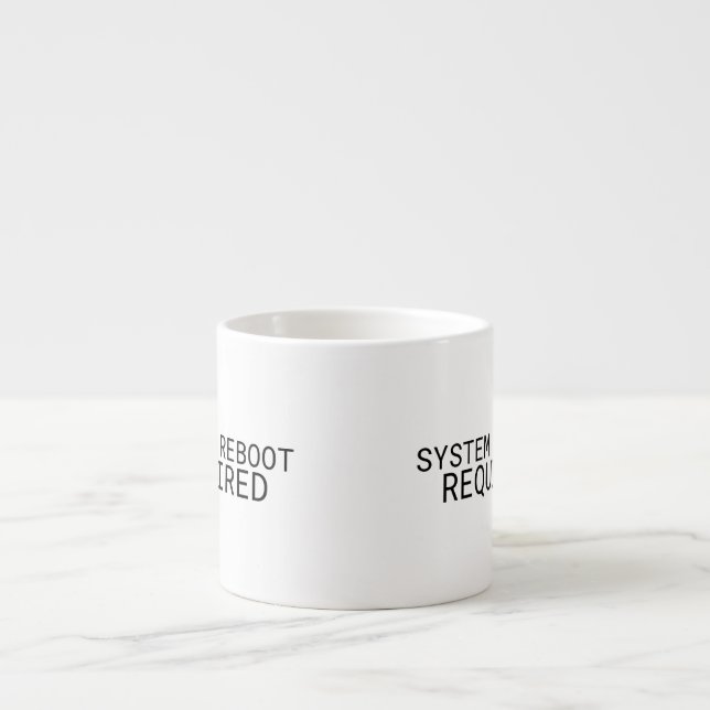 System Reboot Required Minimalist  Espresso Cup (Front)