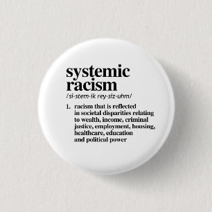 Systemic Racism Definition 1 Inch Round Button