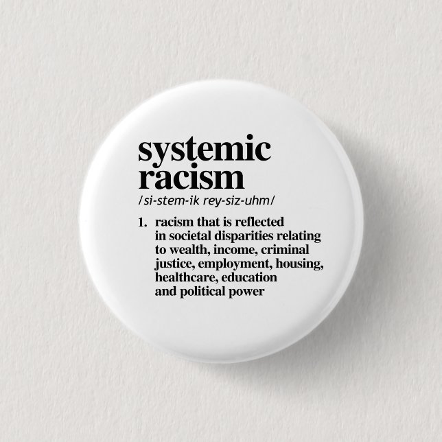 Systemic Racism Definition 1 Inch Round Button (Front)
