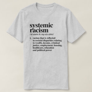 Systemic Racism Definition T-Shirt