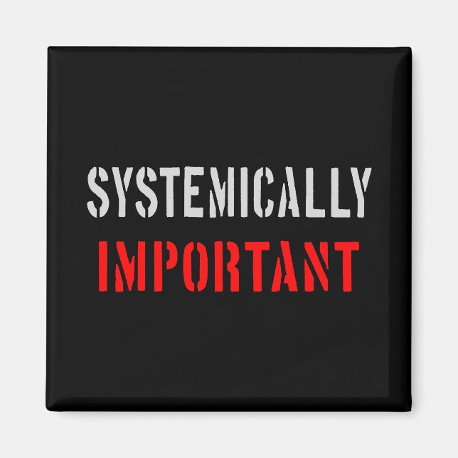 Systemically important magnet (Front)