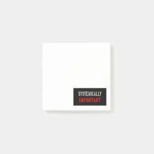 Systemically important post-it notes