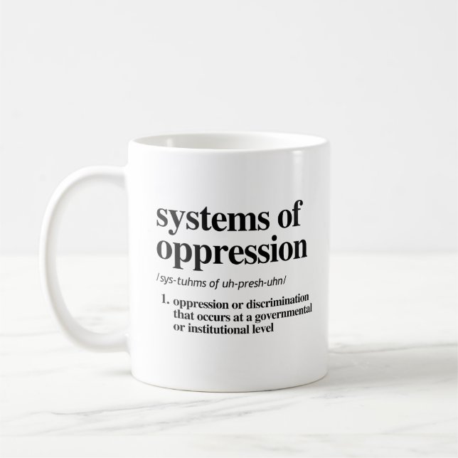 Systems of Oppression Definition Coffee Mug (Left)